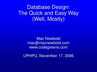 Database Design: The Quick and Easy Way (Well, Mostly)