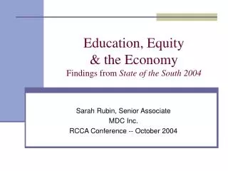 Education, Equity &amp; the Economy Findings from State of the South 2004