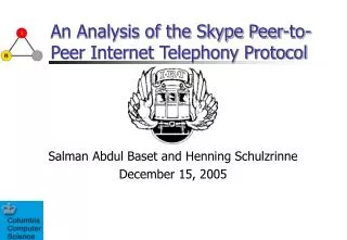 An Analysis of the Skype Peer-to-Peer Internet Telephony Protocol