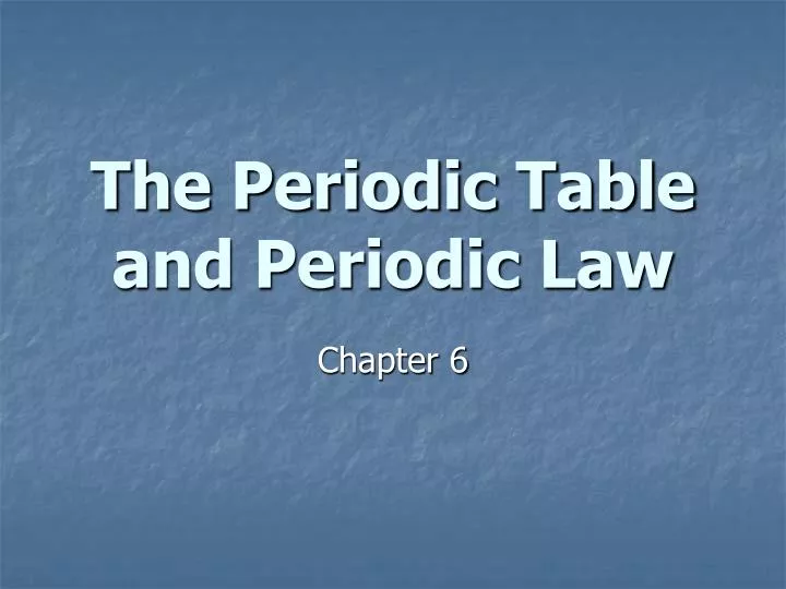 the periodic table and periodic law