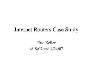 Internet Routers Case Study