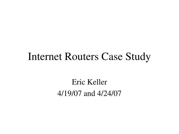 internet routers case study