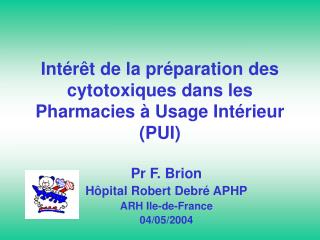 Intérêt de la préparation des cytotoxiques dans les Pharmacies à Usage Intérieur (PUI)