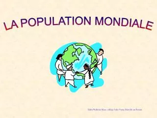 LA POPULATION MONDIALE