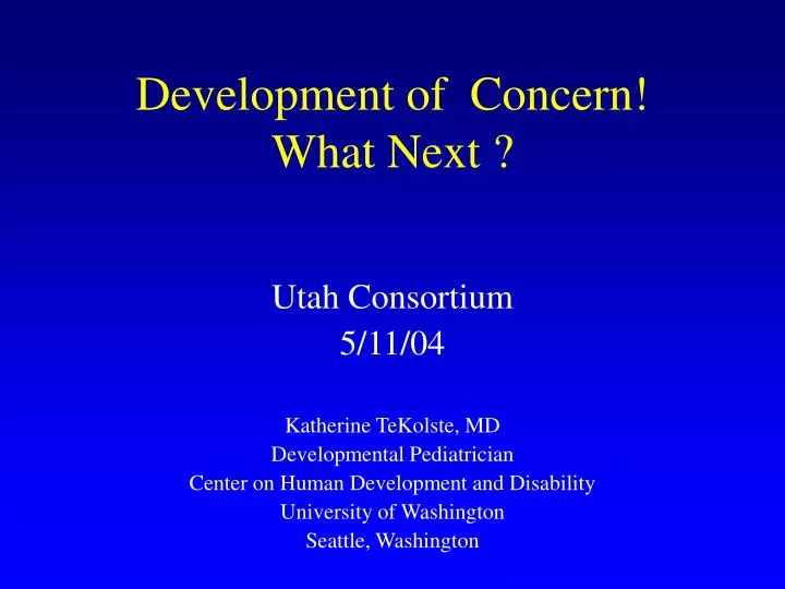 development of concern what next