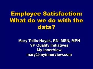 Employee Satisfaction: What do we do with the data?