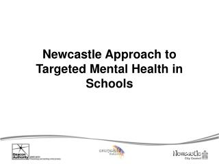 Newcastle Approach to Targeted Mental Health in Schools