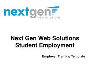Next Gen Web Solutions Student Employment Employer Training Template