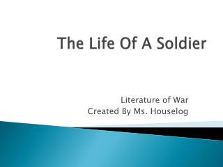 The Life Of A Soldier