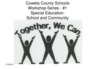 Coweta County Schools Workshop Series - #1 Special Education: School and Community