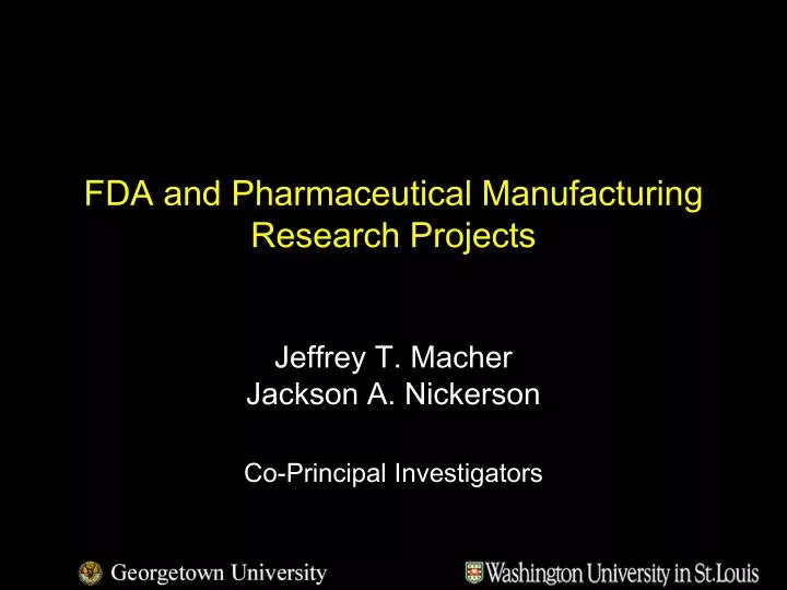 fda and pharmaceutical manufacturing research projects