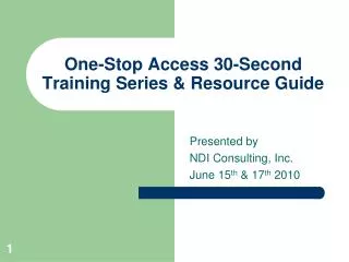 One-Stop Access 30-Second Training Series &amp; Resource Guide
