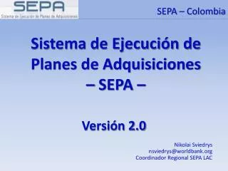 Sistema de Ejecución de Planes de Adquisiciones – SEPA –