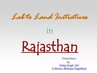 Lab to Land Initiatives in Rajasthan Presentation By O