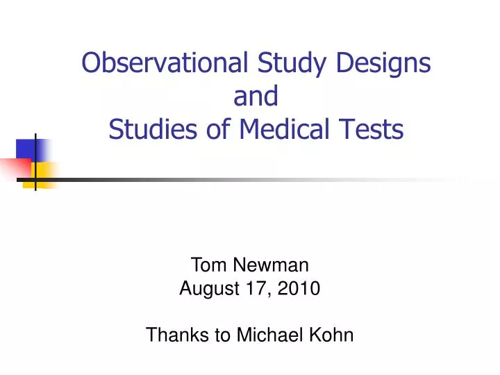 observational study designs and studies of medical tests