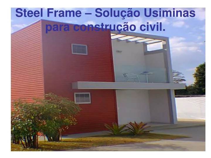 steel frame solu o usiminas para constru o civil