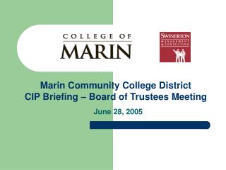 Marin Community College District CIP Briefing – Board of Trustees Meeting June 28, 2005