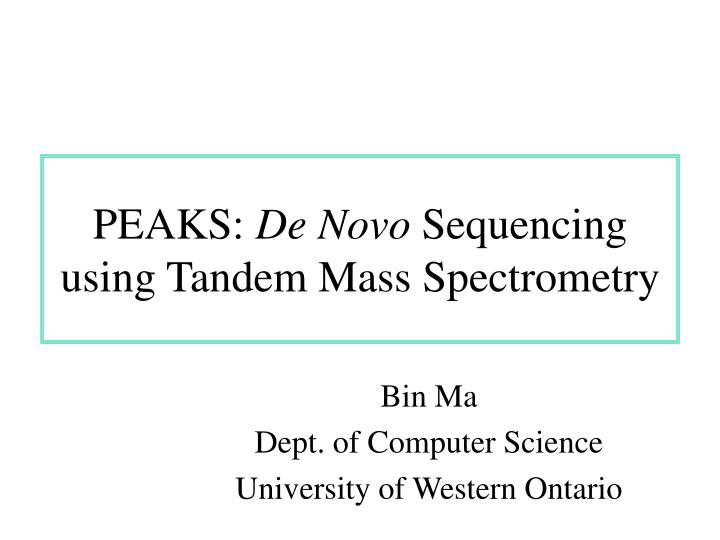 peaks de novo sequencing using tandem mass spectrometry