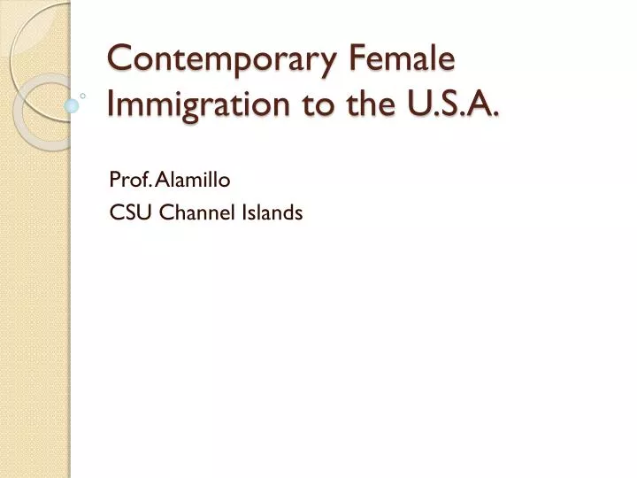 contemporary female immigration to the u s a