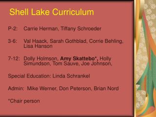 Shell Lake Curriculum