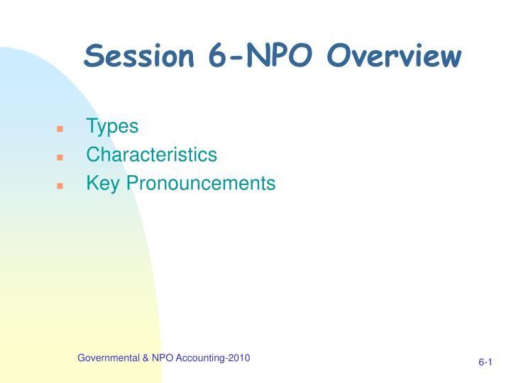 session 6 npo overview