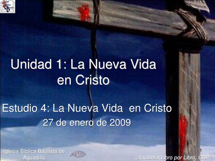 PPT Estudio La Nueva Vida En Cristo De Enero De PowerPoint Presentation ID