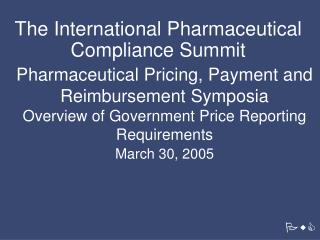 The International Pharmaceutical Compliance Summit