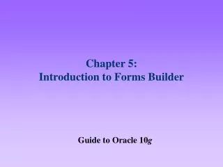 Chapter 5: Introduction to Forms Builder