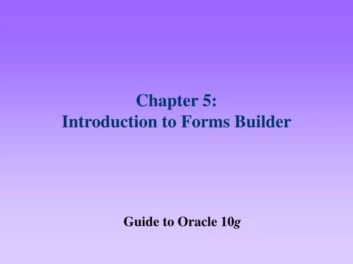 chapter 5 introduction to forms builder