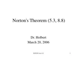 Norton's Theorem (5.3, 8.8)