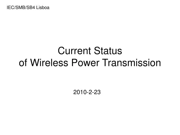 current status of wireless power transmission