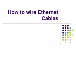 How to wire Ethernet Cables