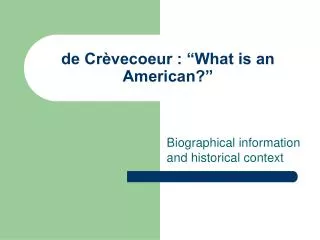 de Crèvecoeur : “What is an American?”
