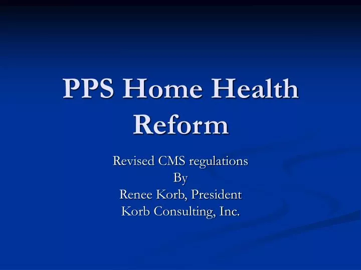 pps home health reform