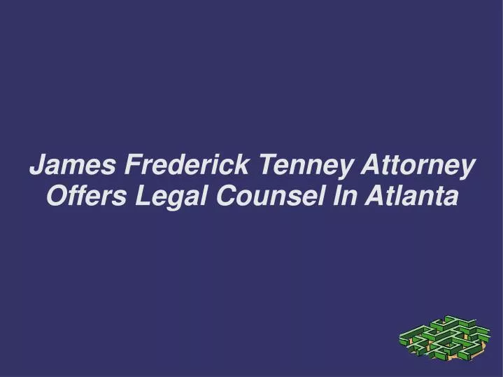 james frederick tenney attorney offers legal counsel in atlanta