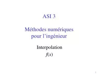 ASI 3 Méthodes numériques pour l’ingénieur