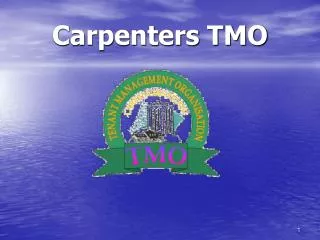 Carpenters TMO