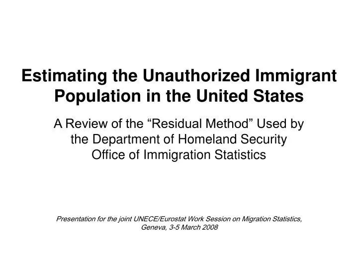 estimating the unauthorized immigrant population in the united states