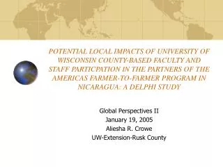 Global Perspectives II January 19, 2005 Aliesha R. Crowe UW-Extension-Rusk County