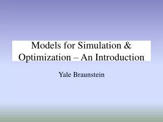 Models for Simulation &amp; Optimization – An Introduction
