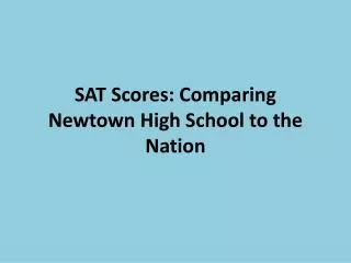 SAT Scores: Comparing Newtown High School to the Nation