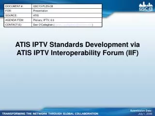 ATIS IPTV Standards Development via ATIS IPTV Interoperability Forum (IIF) ‏