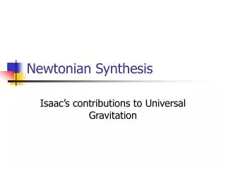 Newtonian Synthesis