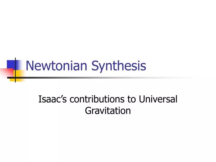 newtonian synthesis