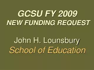 GCSU FY 2009 NEW FUNDING REQUEST