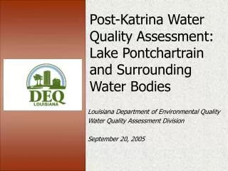 Post-Katrina Water Quality Assessment: Lake Pontchartrain and Surrounding Water Bodies
