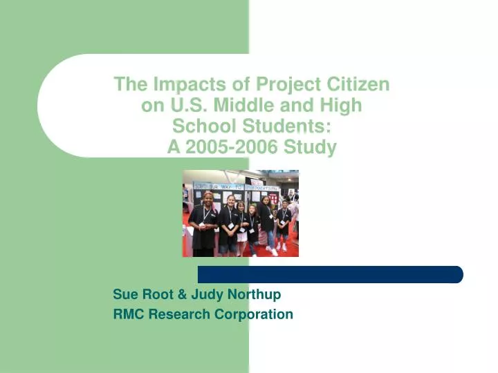 the impacts of project citizen on u s middle and high school students a 2005 2006 study