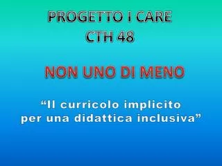 PROGETTO I CARE CTH 48