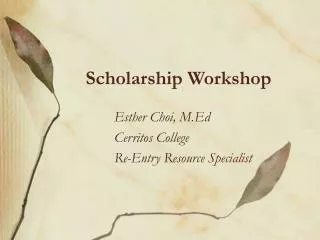 Scholarship Workshop