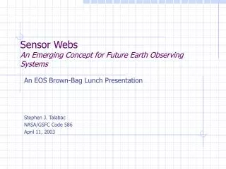 Sensor Webs An Emerging Concept for Future Earth Observing Systems